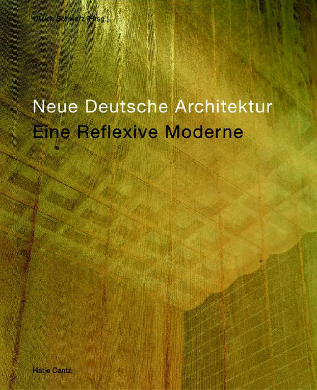 New German Architecture - A Reflexive Modernism
