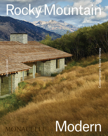 Rocky Mountain Modern - Contemporary Alpine Homes